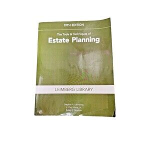THE TOOLS & TECHNIQUES OF ESTATE PLANNING, 19TH EDITION By Stephan Leimberg & L.